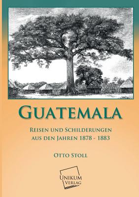 Guatemala - Stoll, Otto