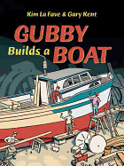 Gubby Builds a Boat