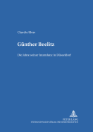 Guenther Beelitz: Die Jahre Seiner Intendanz in Duesseldorf