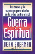 Guerra Espiritual - Sherman, Dean, and Payne, Bill