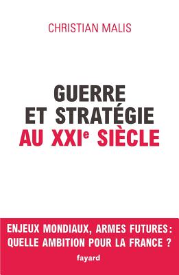 Guerre Et Strategie Au Xxie Siecle - Malis, Christian