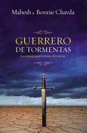 Guerrero de Tormentas: Agallas Para Vivir Un Evangelio Aut?ntico Y Victorioso