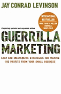 Guerrilla Marketing: Cutting-edge Strategies for the 21st Century