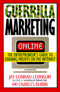 Guerrilla Marketing On-Line: The Entrepreneur's Guide to Earning Profits on the Internet