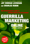 Guerrilla Marketing Online: The Entrepreneur's Guide to Earning Profits on the Internet - Levinson, Jay Conrad, and Rubin, Charles