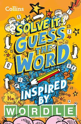 Guess the word: More Than 140 Puzzles Inspired by Wordle for Kids Aged 8 and Above - Collins Kids