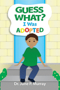 Guess What? I Was Adopted