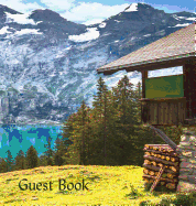 Guest Book (Hardback), Visitors Book, Guest Comments Book, Vacation Home Guest Book, Cabin Guest Book, Visitor Comments Book, House Guest Book: Comments Book Suitable for Vacation Homes, Cabins, Ski Lodges, B&bs, Airbnbs, Guest House