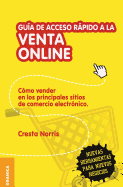 Guia de acceso rapido a la venta online: Como vender en los principales sitios de comercio electronico