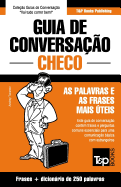 Guia de Conversao Portugus-Checo e mini dicionrio 250 palavras