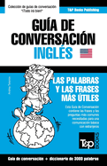 Guia de Conversacion Espanol-Ingles y Vocabulario Tematico de 3000 Palabras