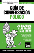 Guia de Conversacion Espanol-Polaco y Diccionario Conciso de 1500 Palabras