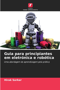 Guia para principiantes em eletr?nica e rob?tica