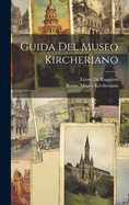 Guida Del Museo Kircheriano