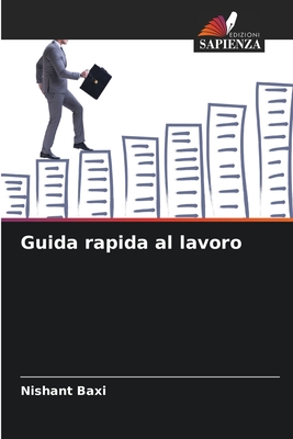 Guida rapida al lavoro - Baxi, Nishant