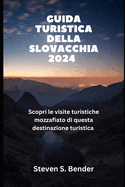 Guida turistica della Slovacchia 2024: Scopri le visite turistiche mozzafiato di questa destinazione turistica