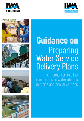 Guidance on Preparing Water Service Delivery Plans: A manual for small to medium-sized water utilities in Africa and similar settings - Masinde, Kizito, and Rouse, Michael J., and Jepkirui, Martha