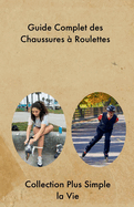 Guide Complet des Chaussures ? Roulettes