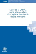 Guide de la CNUDCI sur la mise en place d'un registre des suretes reelles mobilieres