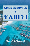 Guide de Voyage  Tahiti