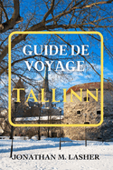 Guide de Voyage ? Tallinn: Vivez des festivals, des ?v?nements musicaux et des c?l?brations culturelles dynamiques tout au long de l'ann?e