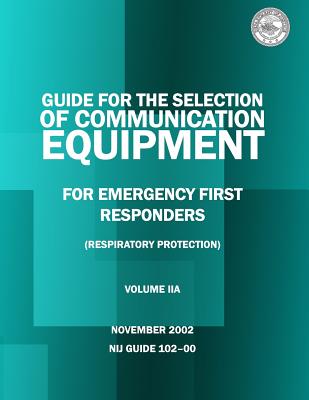 Guide for the Selection of Personal Protective Equipment from Emergency First Responders - Barrett, John a, and Lattin, Charlotte H, and Fatah, Alim A