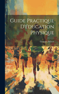 Guide Practique D'ducation Physique