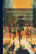Guide Practique D'Education Physique