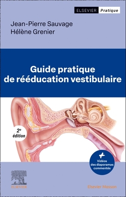 Guide Pratique de Rducation Vestibulaire - Sauvage, Jean-Pierre, and Grenier, Hlne