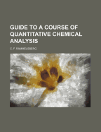 Guide to a Course of Quantitative Chemical Analysis