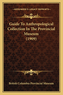 Guide to Anthropological Collection in the Provincial Museum (1909)