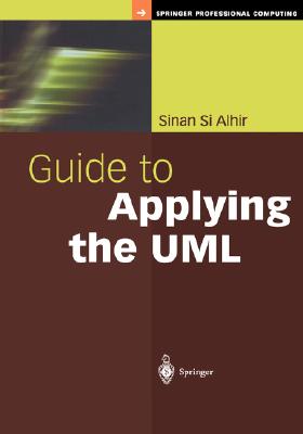 Guide to Applying the UML - Alhir, Sinan Si