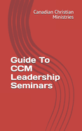 Guide To CCM Leadership Seminars