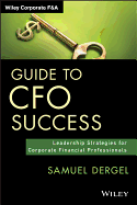 Guide to CFO Success: Leadership Strategies for Corporate Financial Professionals
