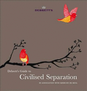 Guide to Civilised Separation: In Association with Mishcon de Reya