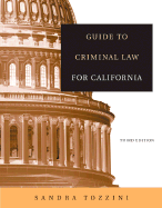 Guide to Criminal Law for California