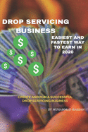 Guide To Drop Servicing Business: Best Business Model To Earn In 2020, Earn 6-Figures Income