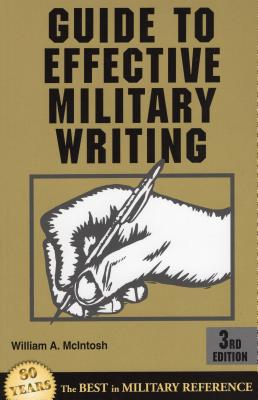 Guide to Effective Military Writing - McIntosh, William a