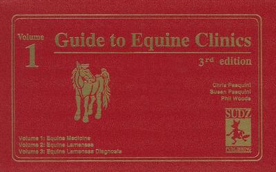 Guide to Equine Clinics: Vol 1, Equine Medicine - Pasquini, Chris