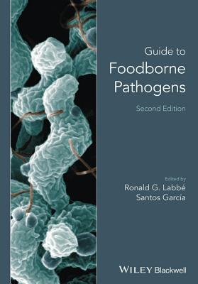 Guide to Foodborne Pathogens - Labb, Ronald G. (Editor), and Garca, Santos (Editor)
