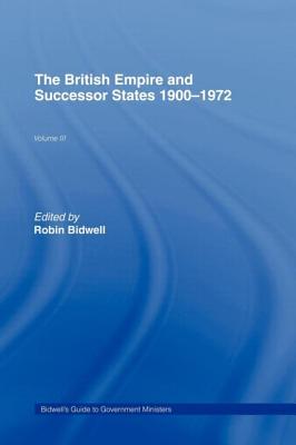 Guide to Government Ministers: The British Empire and Successor States 1900-1972 - Bidwell, Robin (Editor)