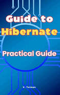 Guide to Hibernate: Practical Guide