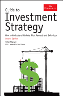 Guide to Investment Strategy: How to Understand Markets, Risk, Rewards and Behaviour