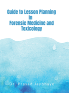 Guide to Lesson Planning in Forensic Medicine and Toxicology