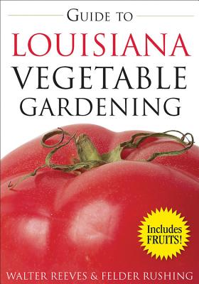 Guide to Louisiana Vegetable Gardening - Reeves, Walter