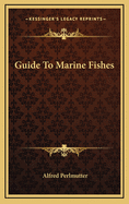 Guide To Marine Fishes