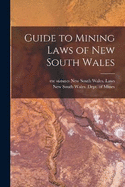 Guide to Mining Laws of New South Wales