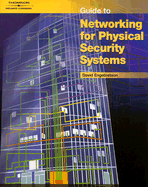 Guide to Networking for Physical Security Systems - Engebretson, David