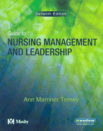 Guide to Nursing Management and Leadership - Marriner Tomey, Ann, PhD, RN, Faan