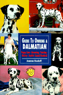 Guide to Owning a Dalmatian - Kosloff, Joanna